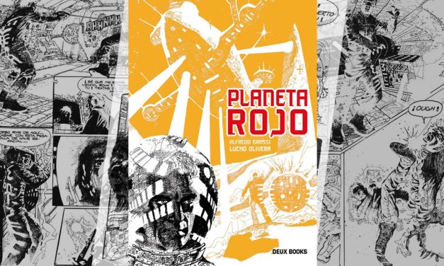 “Planeta Rojo”: cómic que combina ciencia ficción y exploración de la naturaleza humana. Escrito por Alfredo Grassi y con ilustraciones de Lucho Olivera