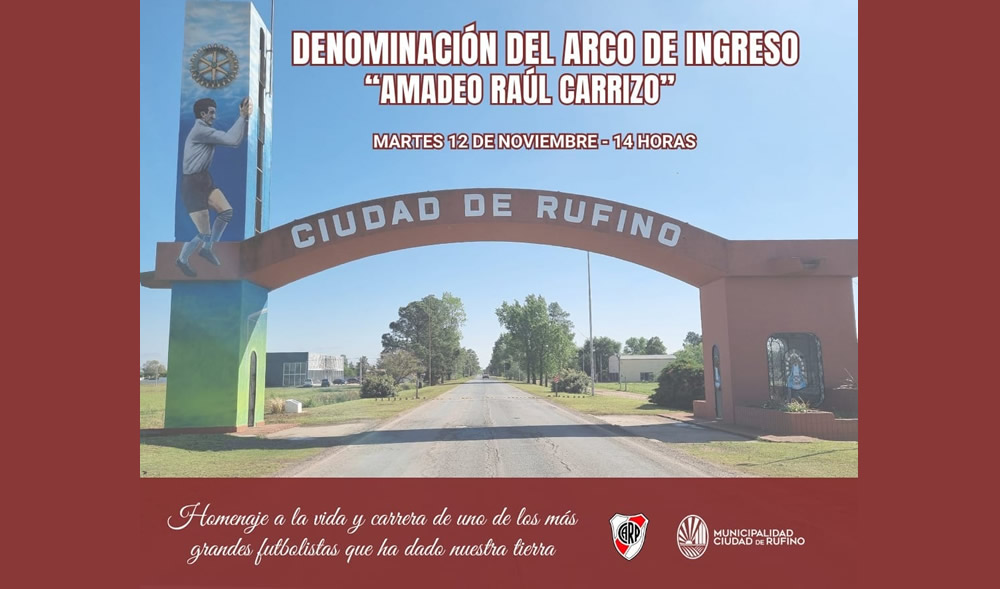 Arco de Ingreso a Rufino se denominará Amadeo Carrizo